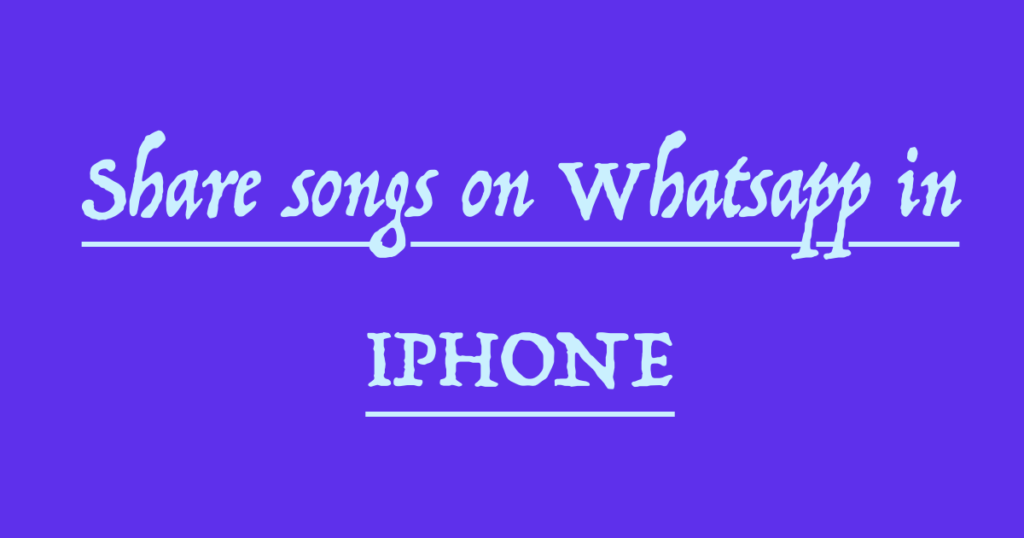 share songs on whatsapp in iphone