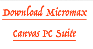 Download Micromax Canvas PC Suite