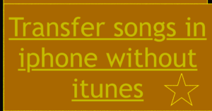 transfer songs in iphone without itunes