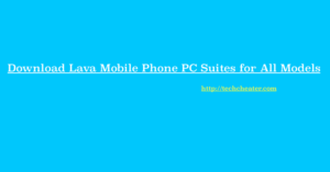 Download Lava PC Suite | All Models