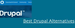 Top Drupal Alternatives | Drupal CMS Alternatives