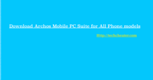 Read more about the article Download Archos PC Suite | All Models