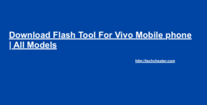 Download Vivo Flash Tool | All Models