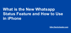 Use Whatsapp Status Feature | iPhone – Stepwise Guide