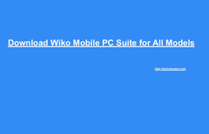 Read more about the article Download Wiko PC Suite | All Models