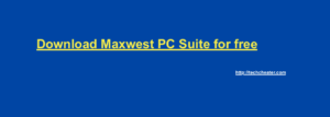 Download Maxwest PC Suite | All Models