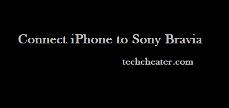 Read more about the article Connect iPhone 7 to Sony Bravia