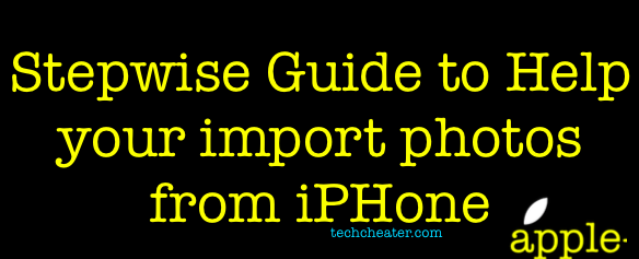 Read more about the article Import Photos from iPhone | How to import Photos from iPhone