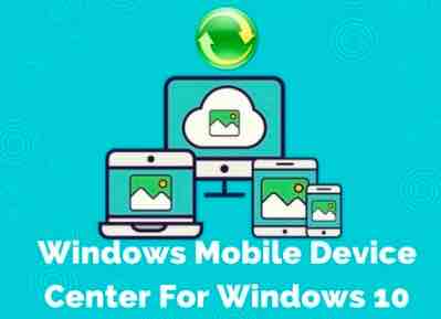 Windows mobile device center windows 10 | Windows mobile device center w10