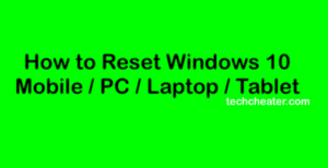 How to Reset Windows 10 to Factory Settings | Factory reset windows 10
