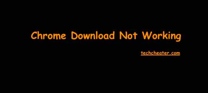 Read more about the article Chrome Download Not Working