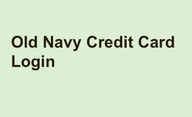 Old Navy Credit Card Login