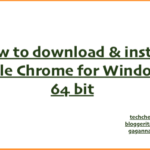 How to download & install Google Chrome for Windows 7 64 bit