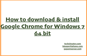 How to download & install Google Chrome for Windows 7 64 bit